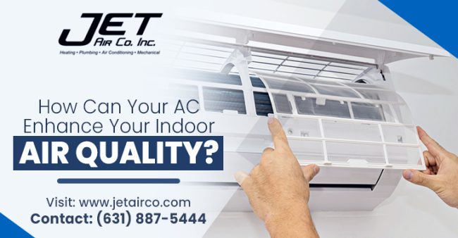 How Can Your AC Enhance Your Indoor Air Quality?